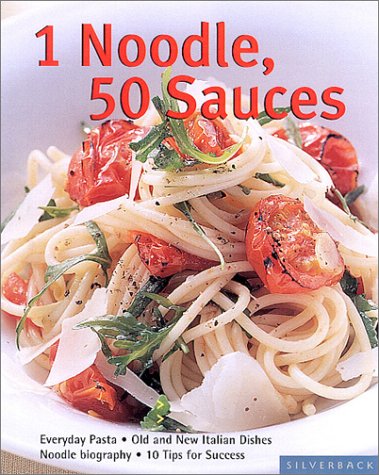 Stock image for 1 Noodle, 50 Sauces: Everyday Pasta (Quick & Easy) for sale by Once Upon A Time Books