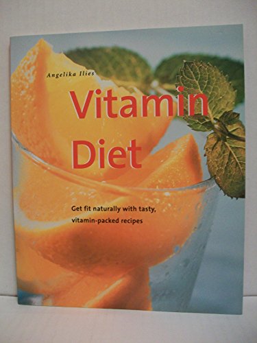Beispielbild fr Vitamin Diet: Get Fit Naturally with Tasty, Vitamin-Packed Recipes (Powerfood Series) zum Verkauf von Wonder Book