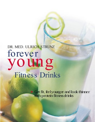 Beispielbild fr Forever Young : Fitness Drinks zum Verkauf von Better World Books