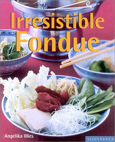 Stock image for Irresistible Fondues (Quick & Easy) for sale by SecondSale
