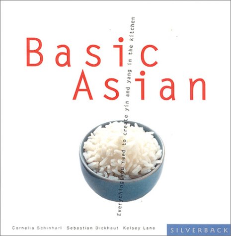 Imagen de archivo de Basic Asian: Everything You Need for Yin and Yang in the Kitchen a la venta por Decluttr