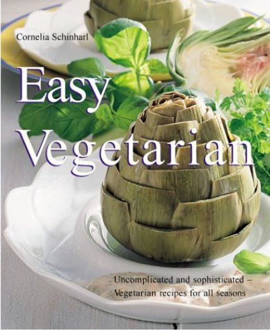 Stock image for Easy Vegetarian: Uncomplicated and Sophisticated Vegetarian Recipes for All Seasons (Quick & Easy) for sale by HPB-Emerald