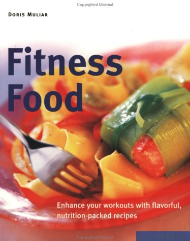 Imagen de archivo de Fitness Food: Enhance Your Workouts With Flavorful, Nutritional-Packed Recipes (Power Food) a la venta por More Than Words