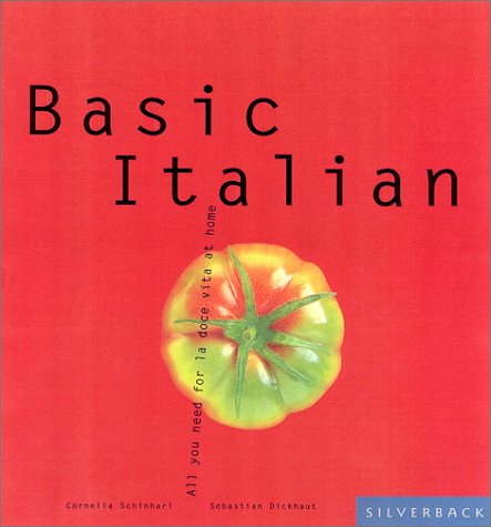 Beispielbild fr Basic Italian: Everything You Need to Live the Dolce Vita at Home (Basic Series) zum Verkauf von More Than Words