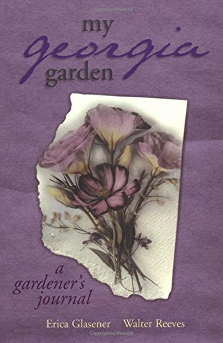 Stock image for My Georgia Garden: A Gardener's Journal for sale by HPB-Diamond