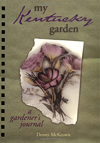 Stock image for My Kentucky Garden: A Gardener's Journal for sale by Wonder Book