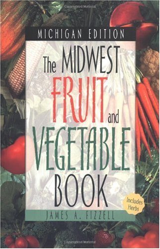 Imagen de archivo de The Midwest Fruit and Vegetable Book: Michigan a la venta por BooksRun