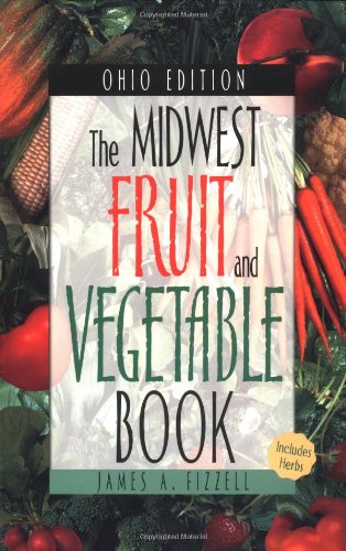 Stock image for Midwest Fruit and Vegetable Book: Ohio (Midwest Fruit and Vegetables) for sale by HPB-Ruby