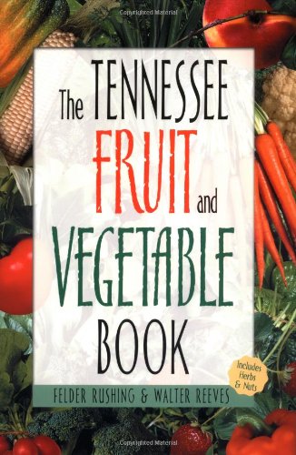 Stock image for The Tennessee Fruit and Vegetable Book for sale by Hawking Books