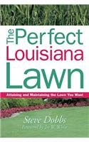 Stock image for Perfect Louisiana Lawn (Creating and Maintaining the Perfect Lawn) for sale by HPB-Red