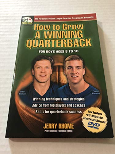 Beispielbild fr How to Grow a Winning Quarterback: For Boys Ages 8 to 18 zum Verkauf von Wonder Book