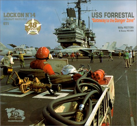 Beispielbild fr Lock On No. 14 - USS Forrestal "Gateway to the Danger Zone zum Verkauf von Cheryl's Books