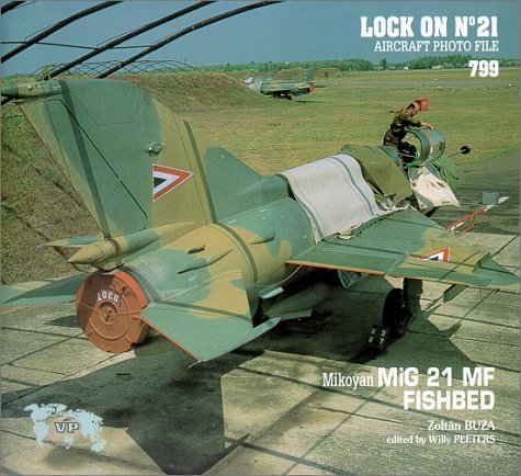 Stock image for Lock On No. 21 - Mikoyan MiG 21 MF Fishbed for sale by GF Books, Inc.