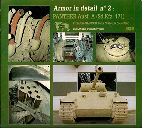 Beispielbild fr Armor in Detail No. 2: Panther Ausf. A. from the SAUMUR Tank Museum Collection zum Verkauf von Plain Tales Books