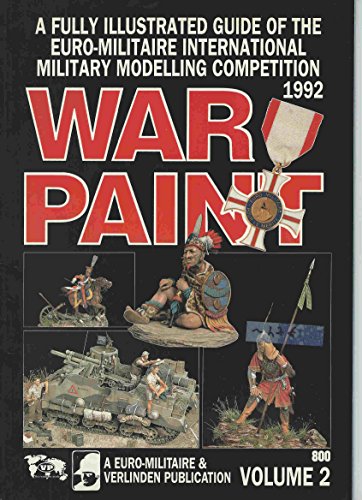 Stock image for War Paint Volume 2 - A Fully Illustrated Guide of the Euro-Militaire International Military Modelling Competition 1992 for sale by ThriftBooks-Atlanta