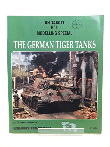 Stock image for On Target No. 1 Modelling Special: The German Tiger Tanks for sale by Wonder Book