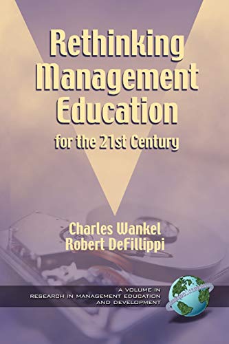 9781930608207: Rethinking Management Education for the 21st Century (Research in Management Education and Development)