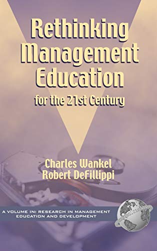 9781930608214: Rethinking Management Education for the 21st Century (Hc) (Research in Management Education & Development)