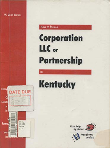 9781930617100: How to Form a Corporation Llc or Partnership in Kentucky