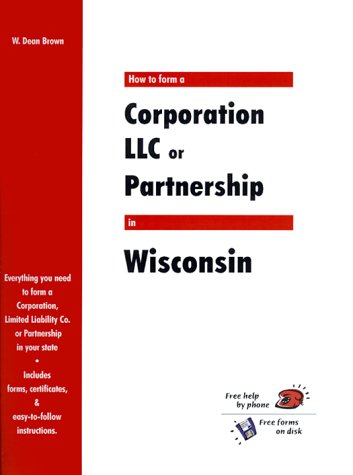 Stock image for How to Form a Corporation, LLC or Partnership in Wisconsin (QuickStart) for sale by Elam's Books