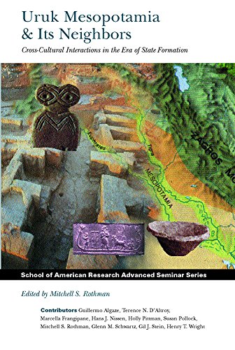 9781930618039: Uruk Mesopotamia & Its Neighbors (School of American Research Advanced Seminar Series): Cross-cultural Interactions in the Era of State Formation (School for Advanced Research Advanced Seminar Series)