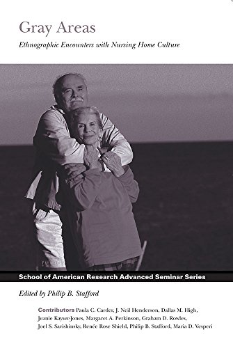 Beispielbild fr Gray Areas: Ethnographic Encounters with Nursing Home Culture (School of American Research Advanced Seminar Series) (School for Advanced Research Advanced Seminar Series) zum Verkauf von Chiron Media