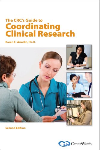 9781930624610: The CRC's Guide to Coordinating Clinical Research, Second Edition