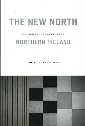 Stock image for The New North: Contemporary Poetry from Northern Ireland for sale by ThriftBooks-Dallas