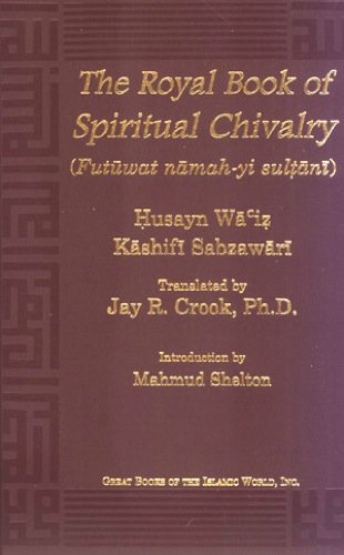 Imagen de archivo de The Royal Book of Spiritual Chivalry: (Futuwat Namah-Yi Sultani) a la venta por Revaluation Books