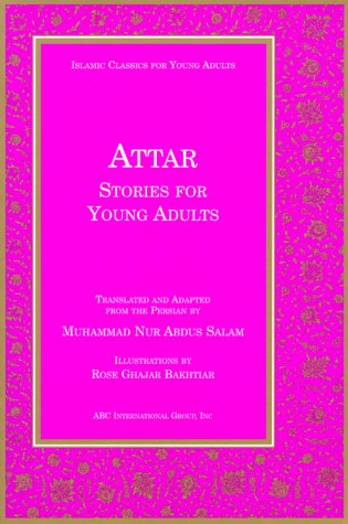 Imagen de archivo de Attar: Stories for Young Adults (Islamic Classics for Young Adults S.) a la venta por HALCYON BOOKS