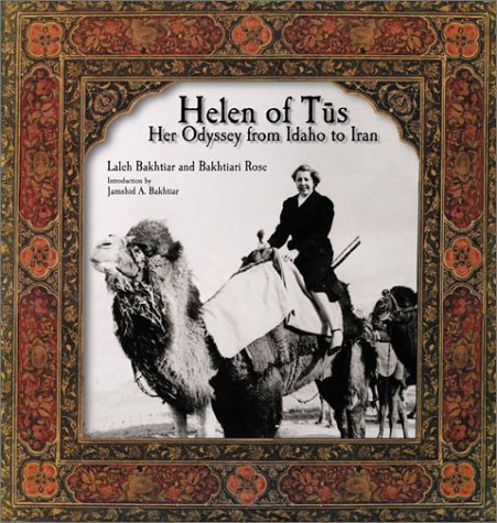 Beispielbild fr Helen of Tus: Her Odyssey from Idaho to Iran zum Verkauf von Half Price Books Inc.