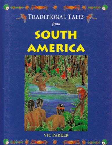 9781930643406: Traditional Tales from South America (Traditional Tales from Around the World)