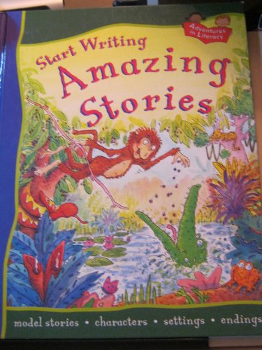 Stock image for Start Writing Amazing Stories (QEB Start Writing) for sale by Ergodebooks