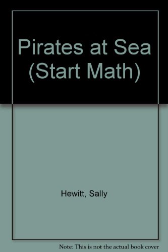 Pirates at Sea (Adventures in Numeracy) (9781930643543) by Hewitt, Sally