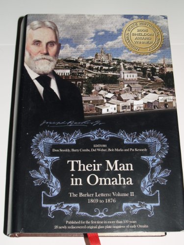 Their Man in Omaha: The Barker Letters Vol. 1869 to 1876