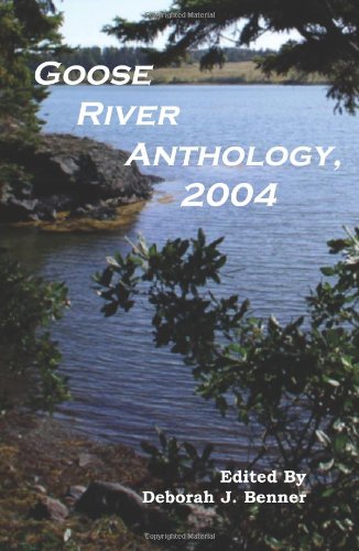 Stock image for Goose River Anthology, 2004 (Paperback, 2004) for sale by Streamside Books