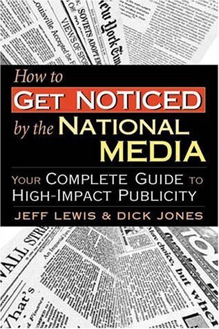 9781930650428: How to Get Noticed by the National Media