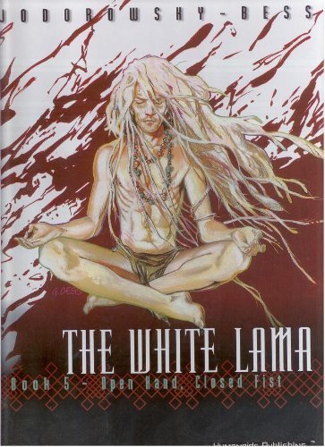 Imagen de archivo de The White Lama Book 5 : Open Hand, Closed Fist a la venta por Half Price Books Inc.