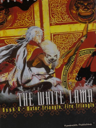 Imagen de archivo de The White Lama Book 6 -Water Triangle Fire Triangle (the white lama, 6) a la venta por HPB Inc.