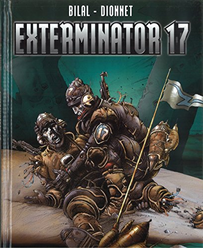 Exterminator 17 (9781930652507) by Dionnet, Pierre; Bilal, Enki; Dionnet, Jean-Pierre
