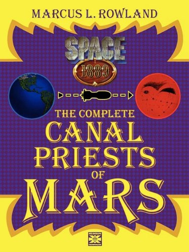 The Complete Canal Priests Of Mars (9781930658110) by Rowland, Marcus L