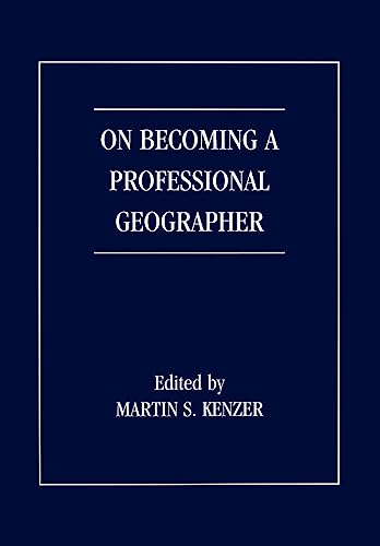 Imagen de archivo de On Becoming a Professional Geographer a la venta por Chiron Media