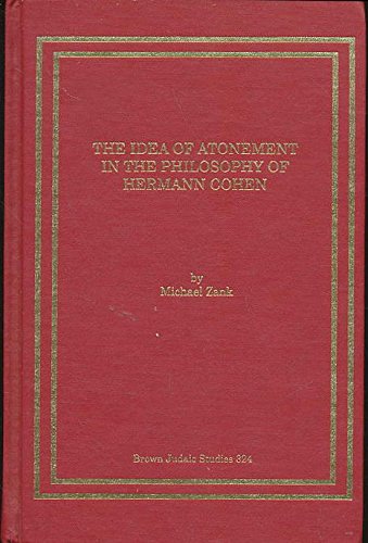 The Idea of Atonement in the Philosophy of Hermann Cohen (9781930675001) by Zank, Michael