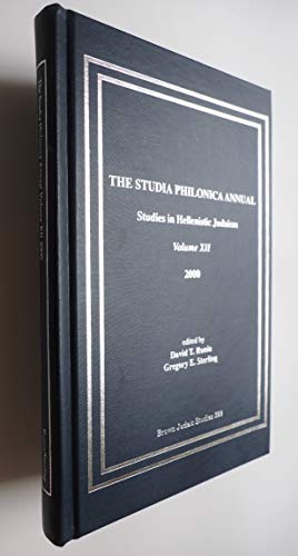 Imagen de archivo de The Studia Philonica Annual, Studies in Hellenistic Judaism, volume XII, 2000 [Brown Judaic Studies 328] a la venta por Windows Booksellers