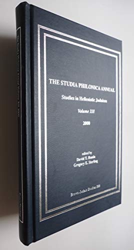 Stock image for The Studia Philonica Annual, Studies in Hellenistic Judaism, volume XII, 2000 [Brown Judaic Studies 328] for sale by Windows Booksellers