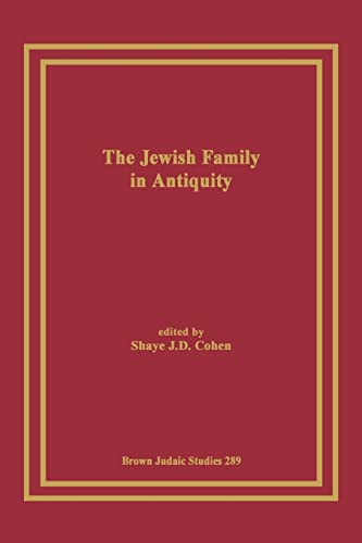 Stock image for The Jewish Family in Antiquity (Brown Judaic Studies) for sale by WorldofBooks