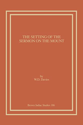 Stock image for The Setting of the Sermon on the Mount (Brown Judiac Studies) for sale by Chiron Media