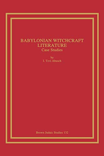 Imagen de archivo de Babylonian Witchcraft Literature: Case Studies (Brown Judaic Studies) a la venta por Wonder Book