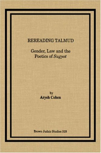9781930675537: Rereading Talmud: Gender, Law, and the Poetics of Sugyot