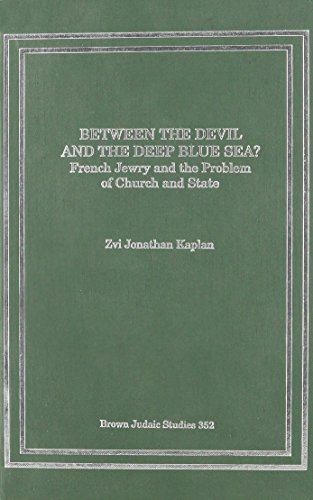 Between the Devil and the Deep Blue Sea?: French Jewry and the Problem of Church and State